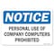 Signmission OSHA Notice Sign, 10" Height, Aluminum, Personal Use Of Company Computers Is Prohibited, Landscape OS-NS-A-1014-L-19560 - alternate 1
